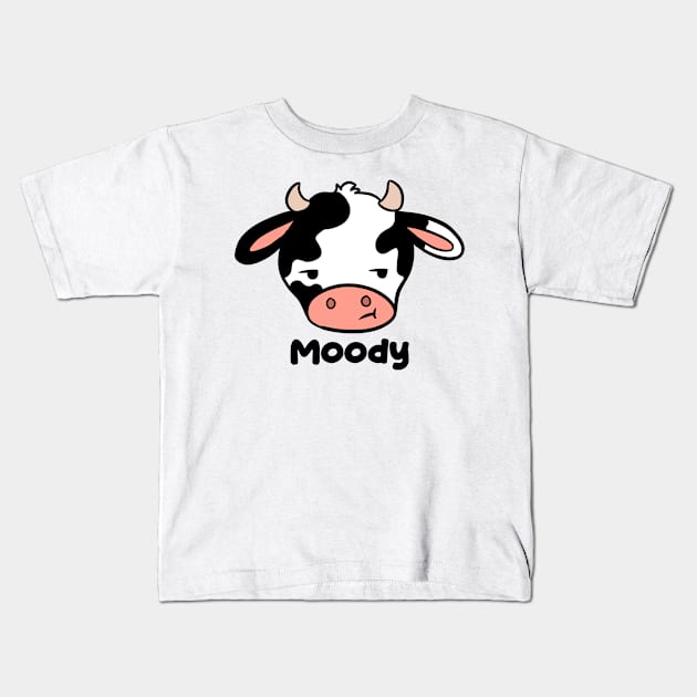 Moody a funny cow pun Kids T-Shirt by Yarafantasyart